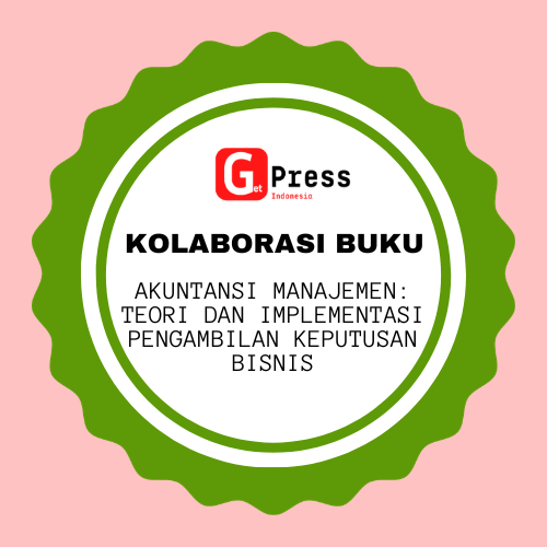 2795 AKUNTANSI MANAJEMEN: Teori dan Implementasi Pengambilan Keputusan Bisnis